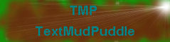 TextMudPuddle