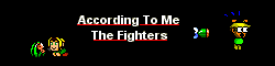 According To Me: The Fighters